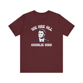 We Are All Charlie Kirk Pop Art Unisex T-Shirt | Patriotic Graphic Tee | Minimalist Political Shirt