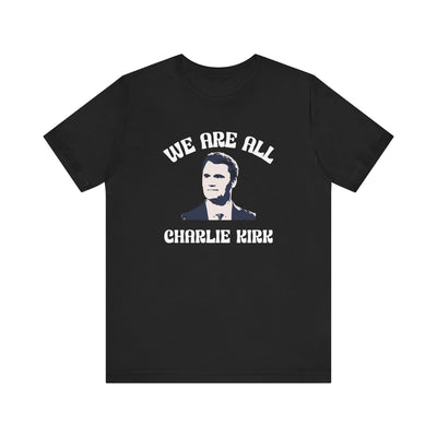 We Are All Charlie Kirk Pop Art Unisex T-Shirt | Patriotic Graphic Tee | Minimalist Political Shirt - 0