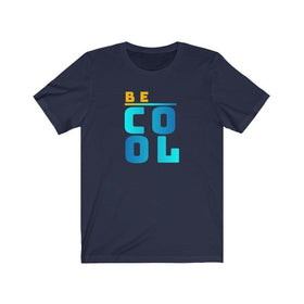 Be Cool Stylish Unisex Tee - Encore2woNavyL