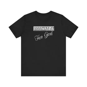 Brooklyn For God Tee, Unisex Jersey Tee, Religious Apparel, Christian Gift, Casual Wear, Brooklyn NY Shirt, Daily Outfit - Encore2woBlackS