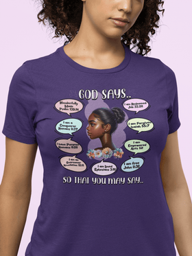 God Says, So That You May Say T-Shirt - Biblical Affirmations Design for Women of Color - Encore2woBlackS