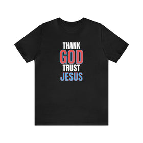 Thank God, Trust Jesus T-Shirt Faith - Inspired Tee Bold Design - Encore2woBlackS
