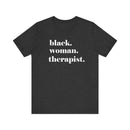 Empowerment Short Sleeve Tee - Black Woman Therapist, Gift for Therapists, Inspirational Relaxed Fit Shirt, Mental Health Awareness-3