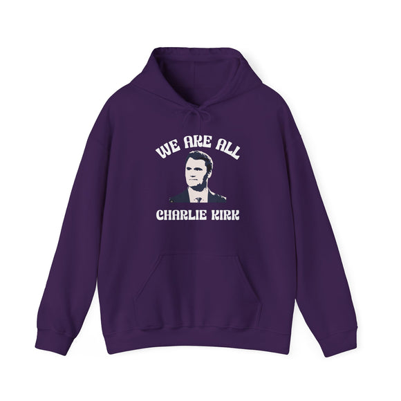 We Are All Charlie Kirk  Unisex Heavy Blend™ Hooded Sweatshirt Statement Hoodie