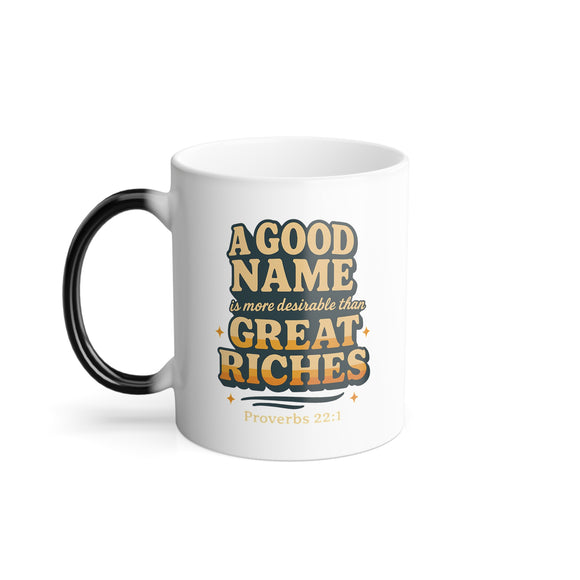 Color Changing A Good Name Proverbs 22 11oz Coffee Mug Tea Perfect Gift