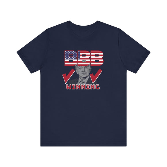 Trump BBB Big Beautiful Bill Winning T-Shirt