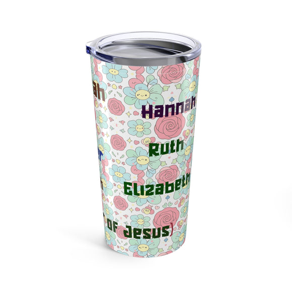 Floral Personalized 20oz - Women Of the Bible Stainless Steel Insulated Tumbler Christian Gift