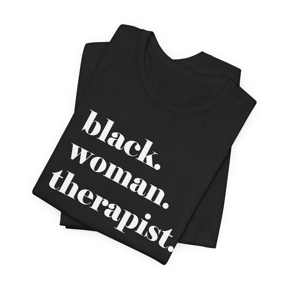 Empowerment Short Sleeve Tee - Black Woman Therapist, Gift for Therapists, Inspirational Relaxed Fit Shirt, Mental Health Awareness