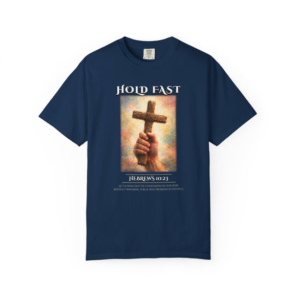 Hold Fast Hebrews 10:23 Christian Comfort Colors 1717 T-Shirt