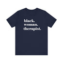 Empowerment Short Sleeve Tee - Black Woman Therapist, Gift for Therapists, Inspirational Relaxed Fit Shirt, Mental Health Awareness-4