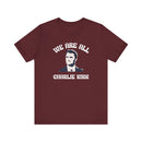We Are All Charlie Kirk Pop Art Unisex T-Shirt | Patriotic Graphic Tee | Minimalist Political Shirt-7