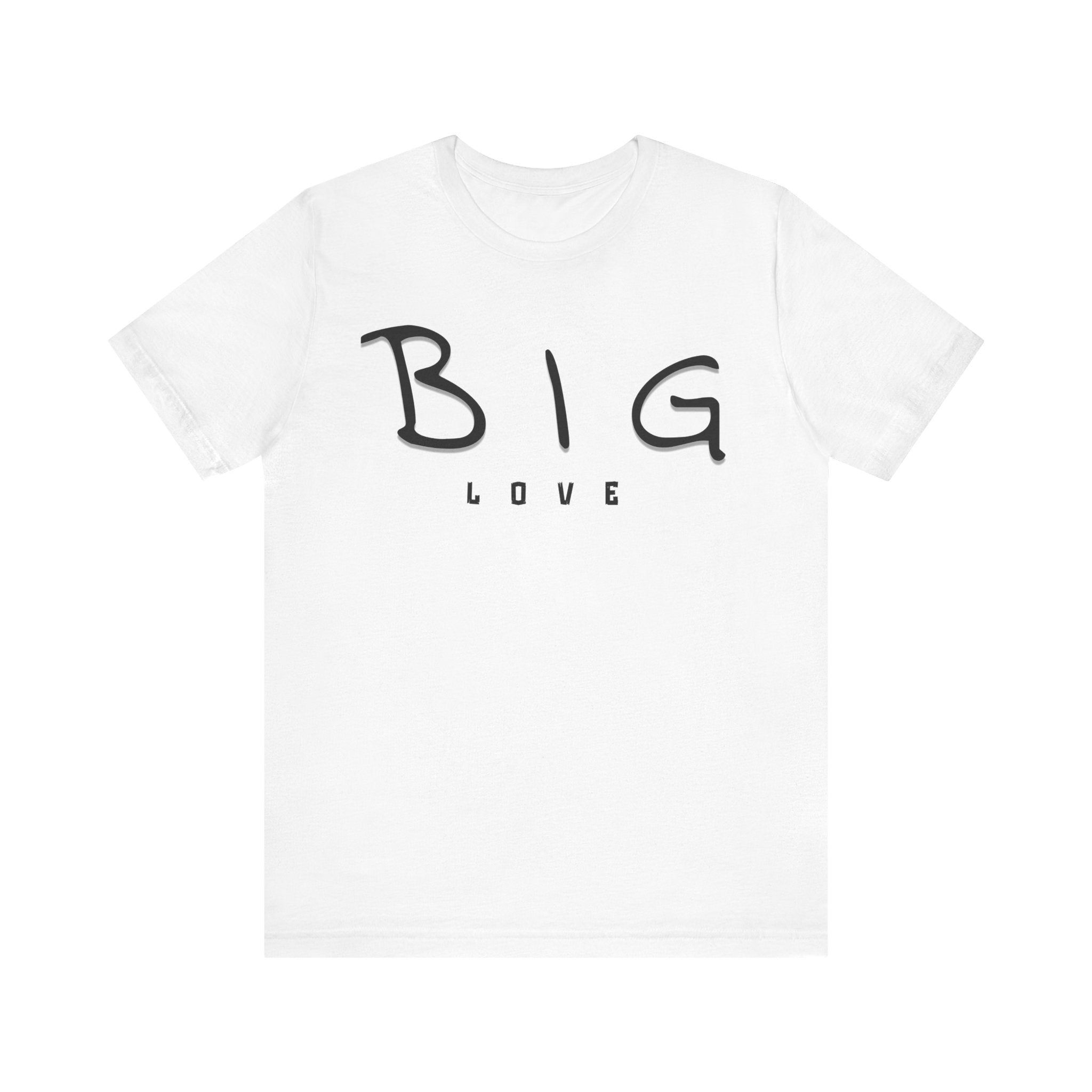 BIG Love Minimalist T-Shirt, Unisex Positive Vibes Tee, Inspirational Clothing