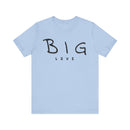 BIG Love Minimalist T-Shirt, Unisex Positive Vibes Tee, Inspirational Clothing-6