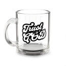 Trust in God Retro Clear Glass Mug – 10oz Transparent Christian Coffee Cup-1