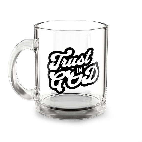 Trust in God Retro Clear Glass Mug – 10oz Transparent Christian Coffee Cup