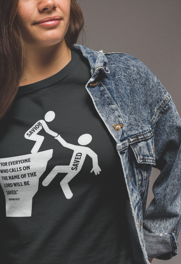Saved by the Savior Romans 10:13 Christian Inspirational Quote Tee Unisex T-Shirt