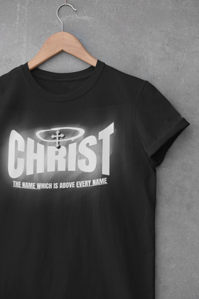 Christ Above All T-Shirt "Christ: The Name Above Every Name" Unisex Christian Tee