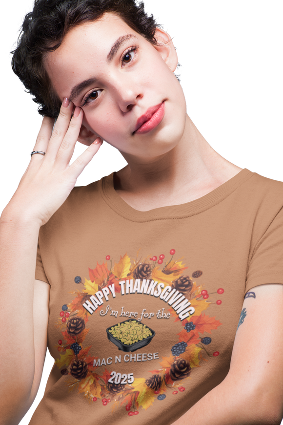 Happy Thanksgiving “I’m Here for the Mac N Cheese” Comfort Colors T-Shirt | Fall 2025 Edition