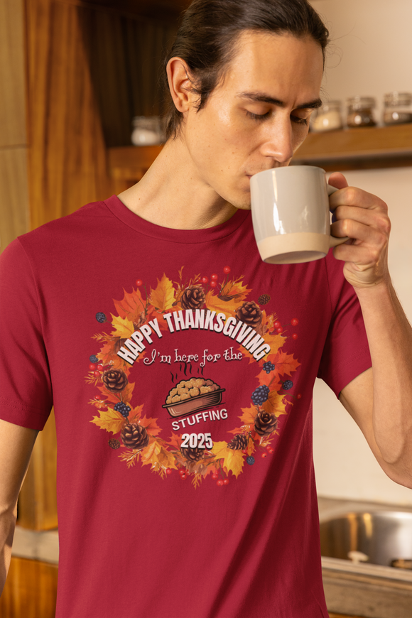 Happy Thanksgiving “I’m Here for the Stuffing” Comfort Colors T-Shirt | Fall 2025 Edition