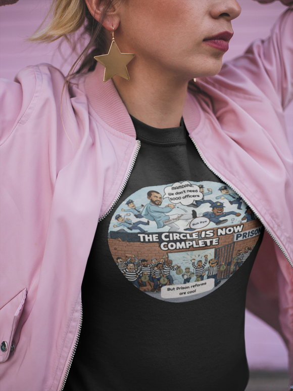 The Circle Is Now Complete Political Satire Tee – “5000 Officers” & “Prison Reform” Cartoon Design