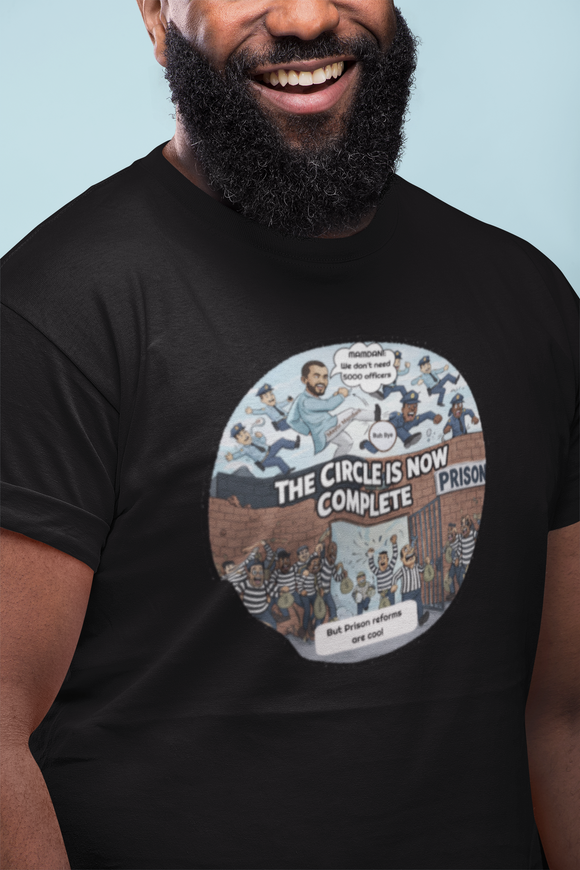 The Circle Is Now Complete Political Satire Tee – “5000 Officers” & “Prison Reform” Cartoon Design