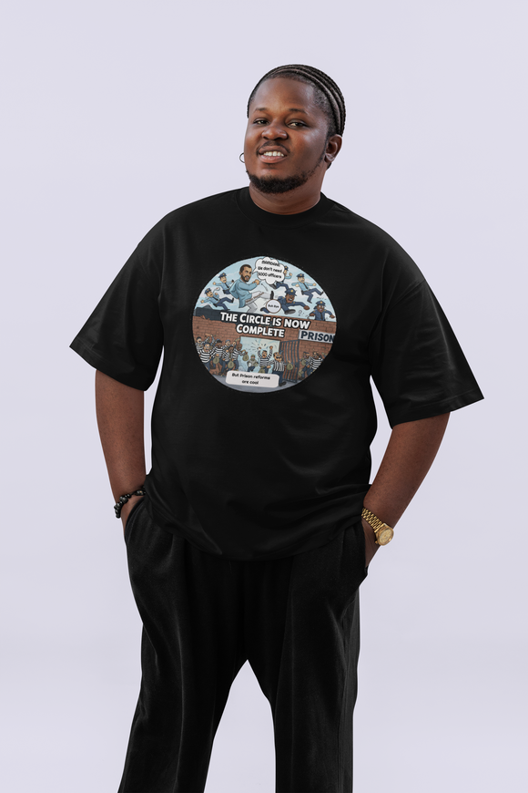 The Circle Is Now Complete Political Satire Tee – “5000 Officers” & “Prison Reform” Cartoon Design