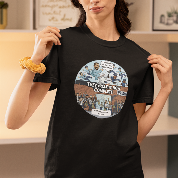 The Circle Is Now Complete Political Satire Tee – “5000 Officers” & “Prison Reform” Cartoon Design