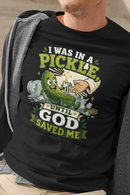 I Was in a Pickle Until God Saved Me T-Shirt | Funny Christian Pickle Faith Tee-5