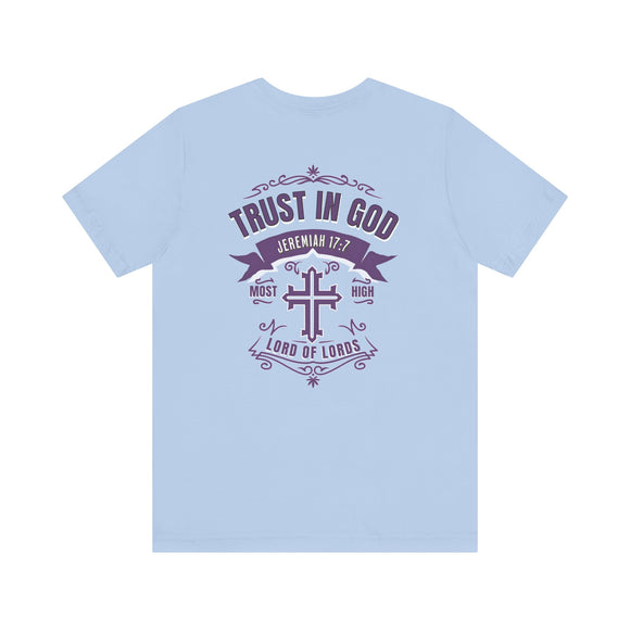 Trust in God Front & Back Christian T-Shirt – Jeremiah 17:7 Bible Verse