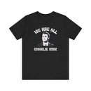 We Are All Charlie Kirk Pop Art Unisex T-Shirt | Patriotic Graphic Tee | Minimalist Political Shirt-2