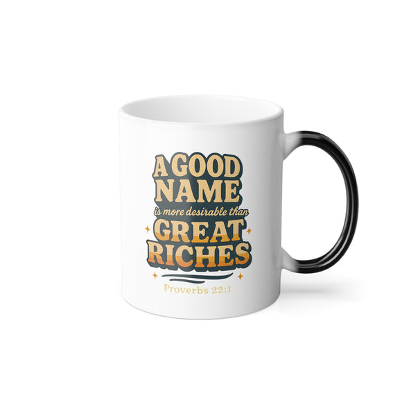Color Changing A Good Name Proverbs 22 11oz Coffee Mug Tea Perfect Gift