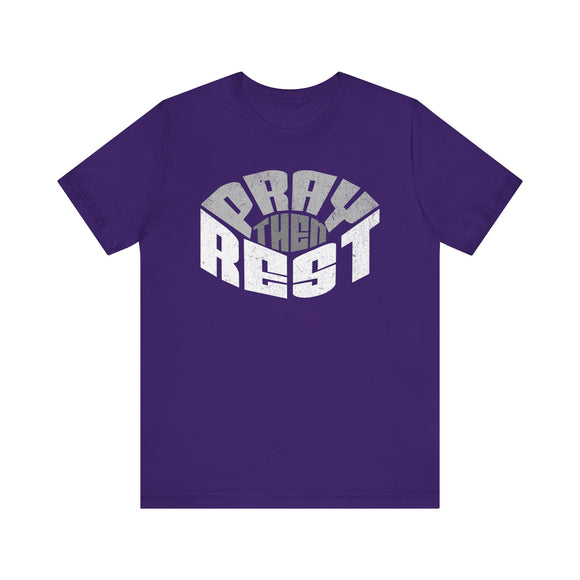 Pray Then Rest Unisex Tee - Relaxed Fit Inspirational Shirt