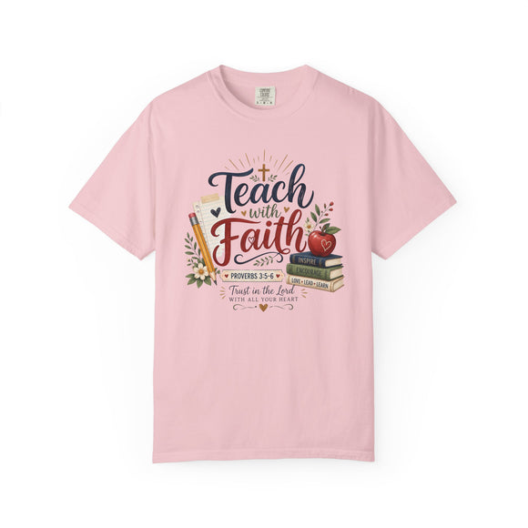 Teach with Faith T-Shirt — Christian Teacher Tee with Proverbs 3:5 Design
