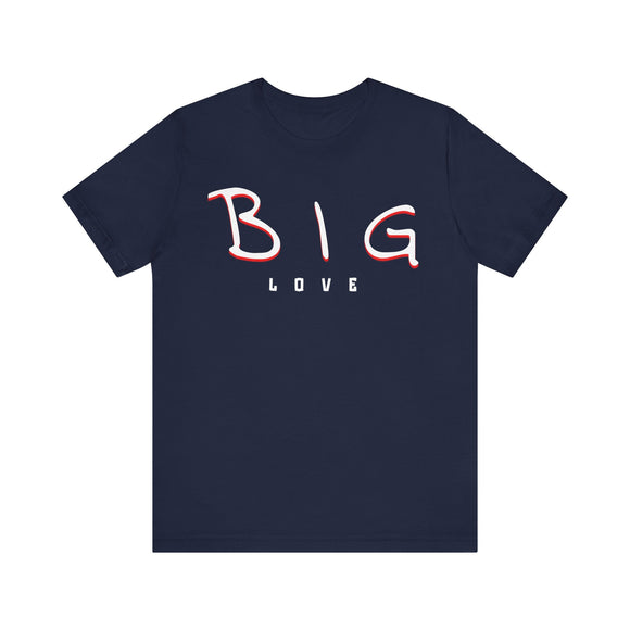 BIG Love Minimalist T-Shirt, Unisex Positive Vibes Tee, Inspirational Clothing