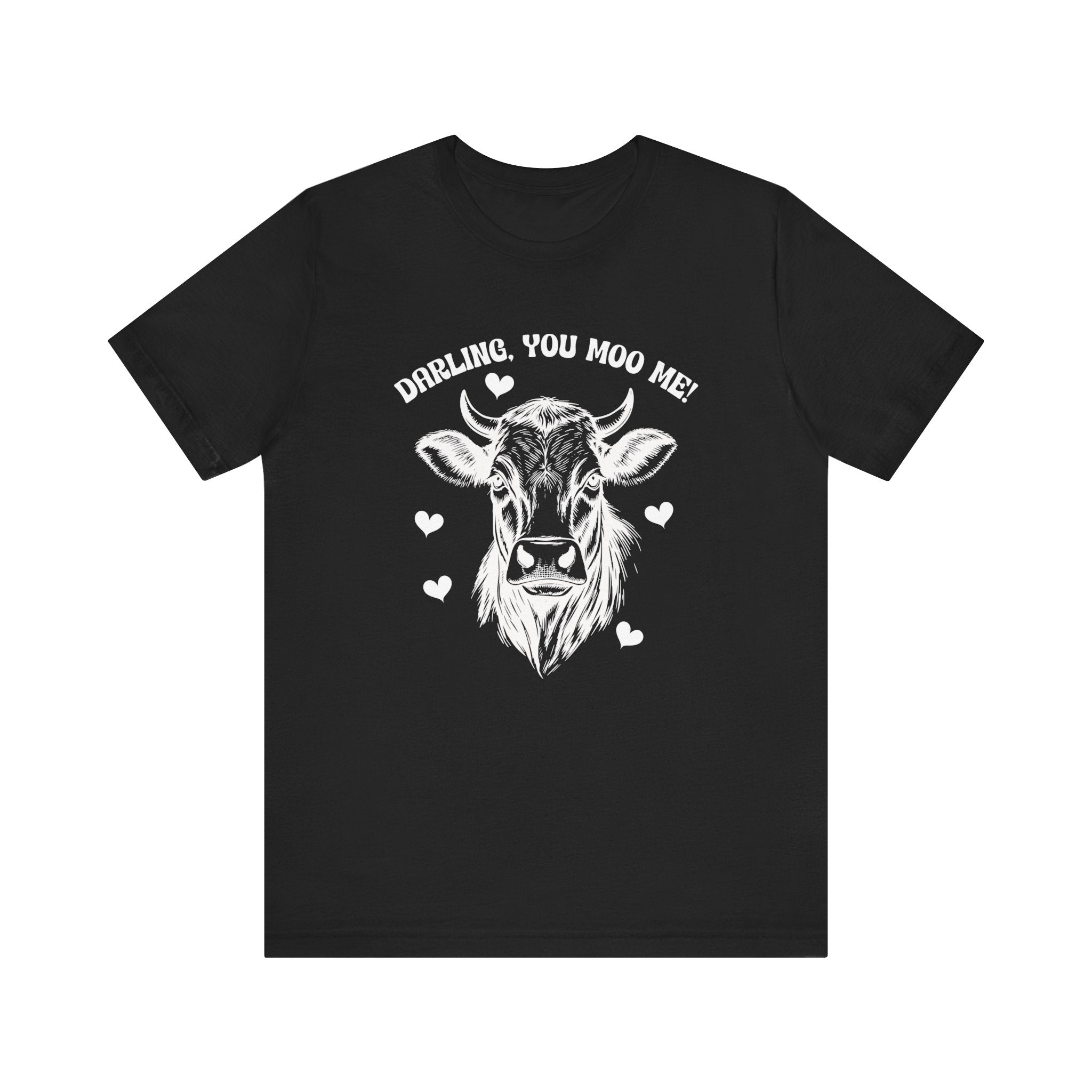 Darling, You Moo Me – Funny Cow Love T-Shirt (Humorous Animal Pun Tee)