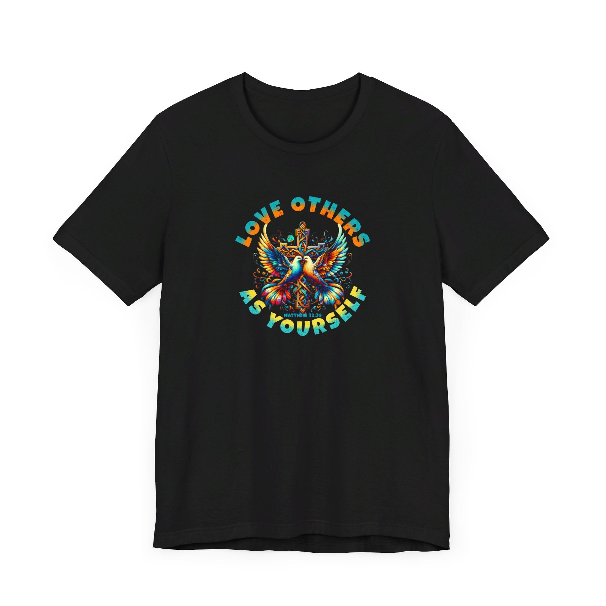 Love Others as Yourself T-Shirt - Doves & Cross Design, Matthew 22:39 Tee