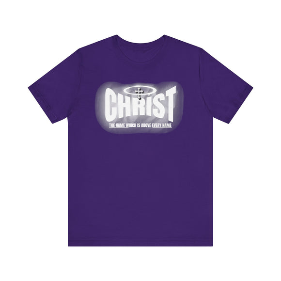 Christ Above All T-Shirt "Christ: The Name Above Every Name" Unisex Christian Tee