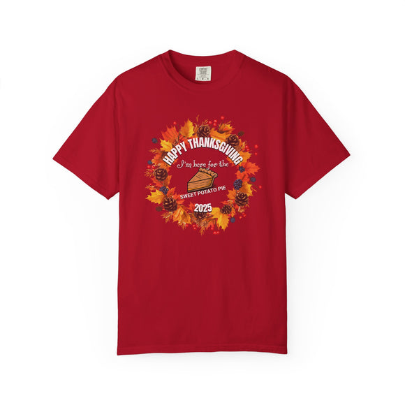 Happy Thanksgiving “I’m Here for the Sweet Potato Pie” Comfort Colors T-Shirt | Fall 2025 Edition