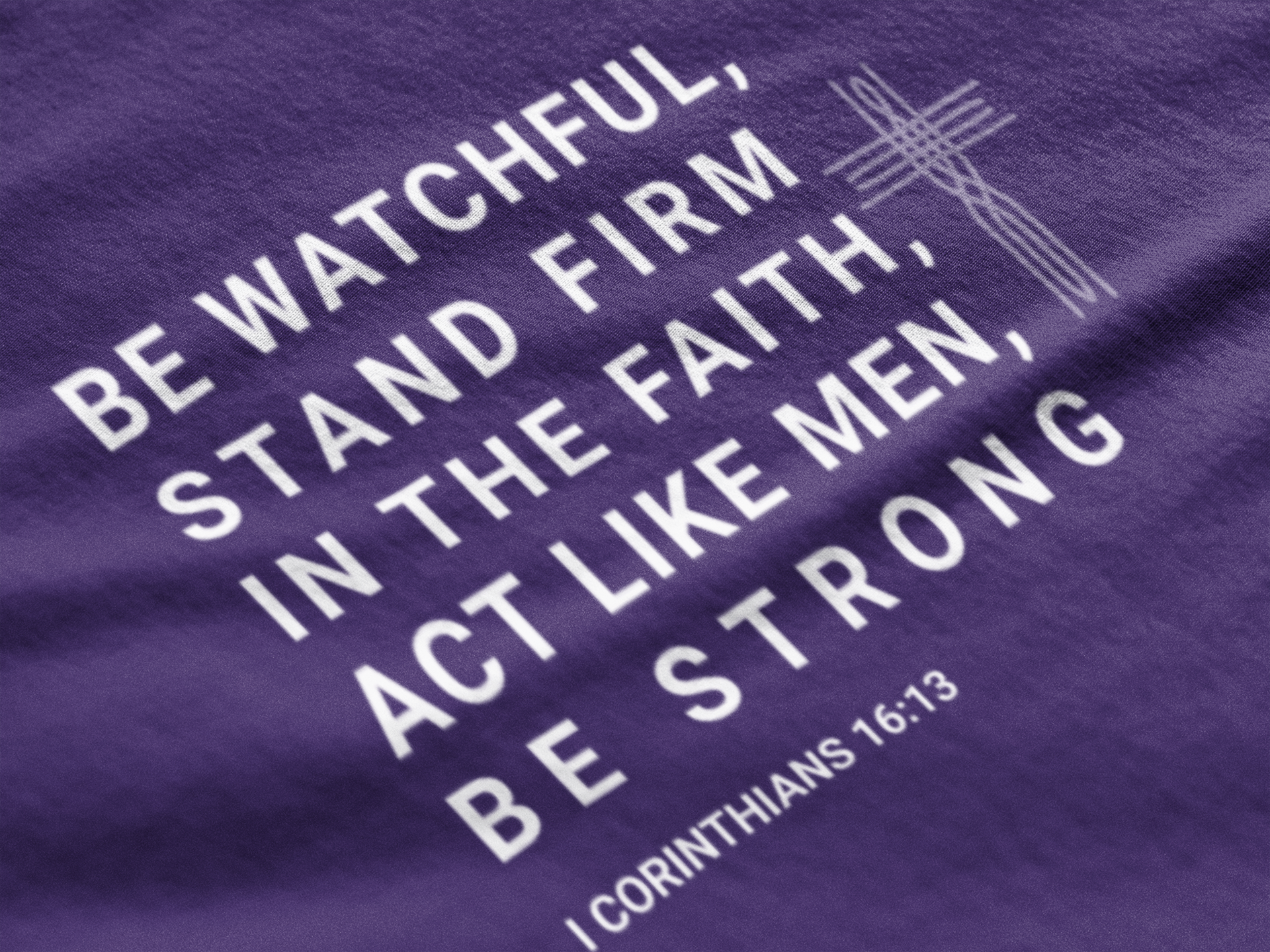 Be Watchful, Stand Firm in the Faith T-Shirt - I Corinthians 16:13 Inspirational Scripture Tee