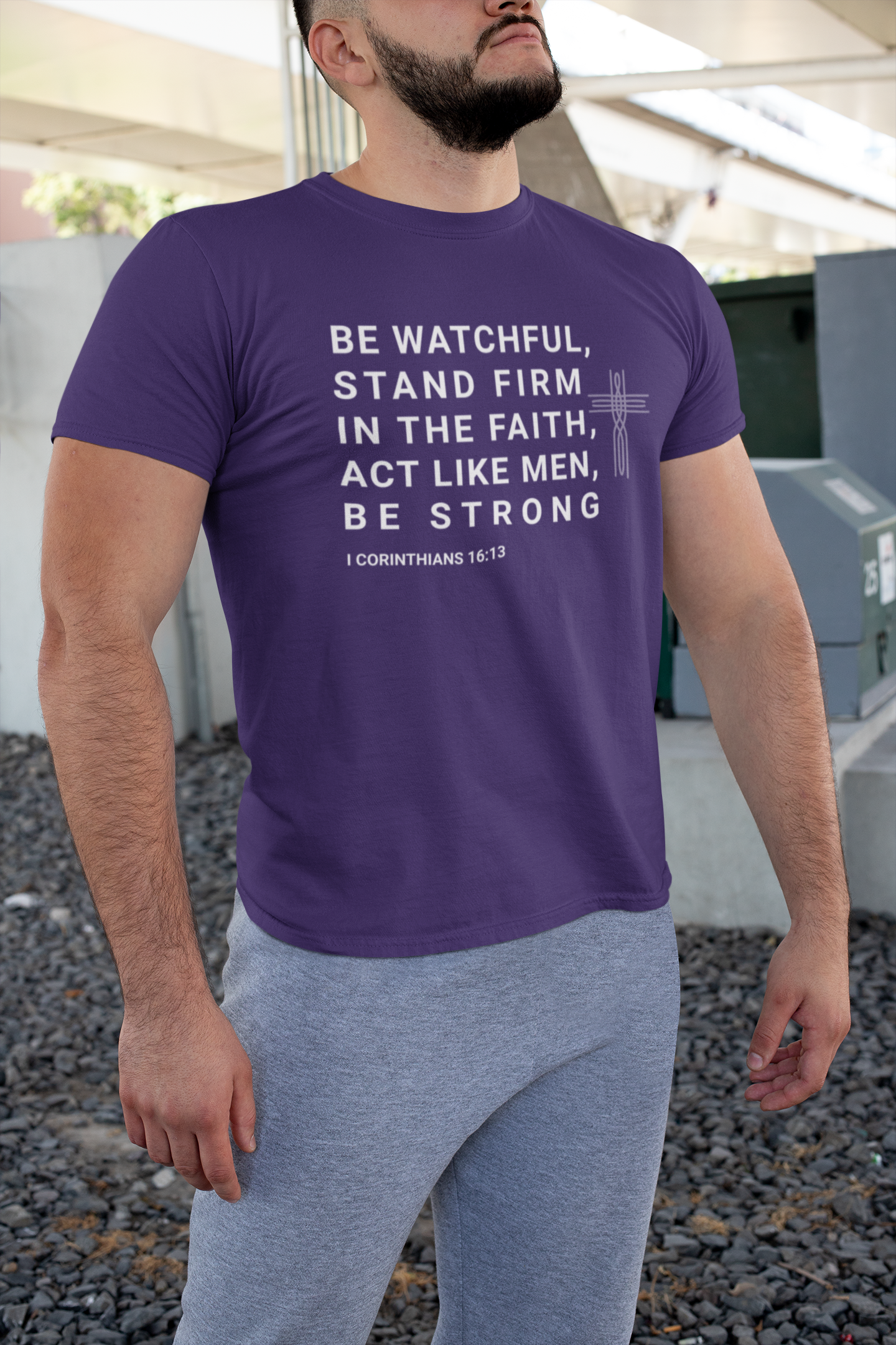 Be Watchful, Stand Firm in the Faith T-Shirt - I Corinthians 16:13 Inspirational Scripture Tee