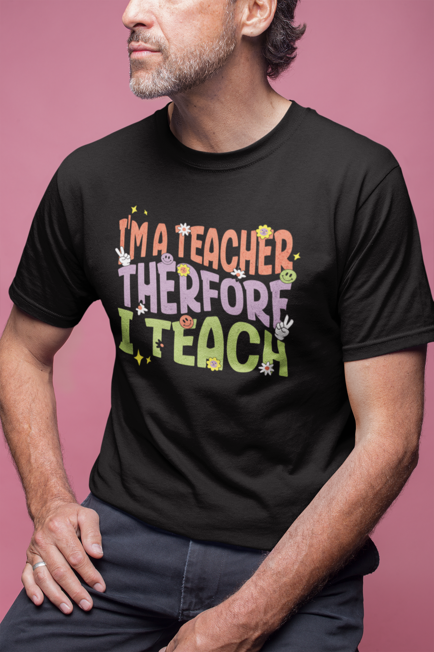I'm a Teacher Therefore I Teach Retro Colorful Teacher T-Shirt