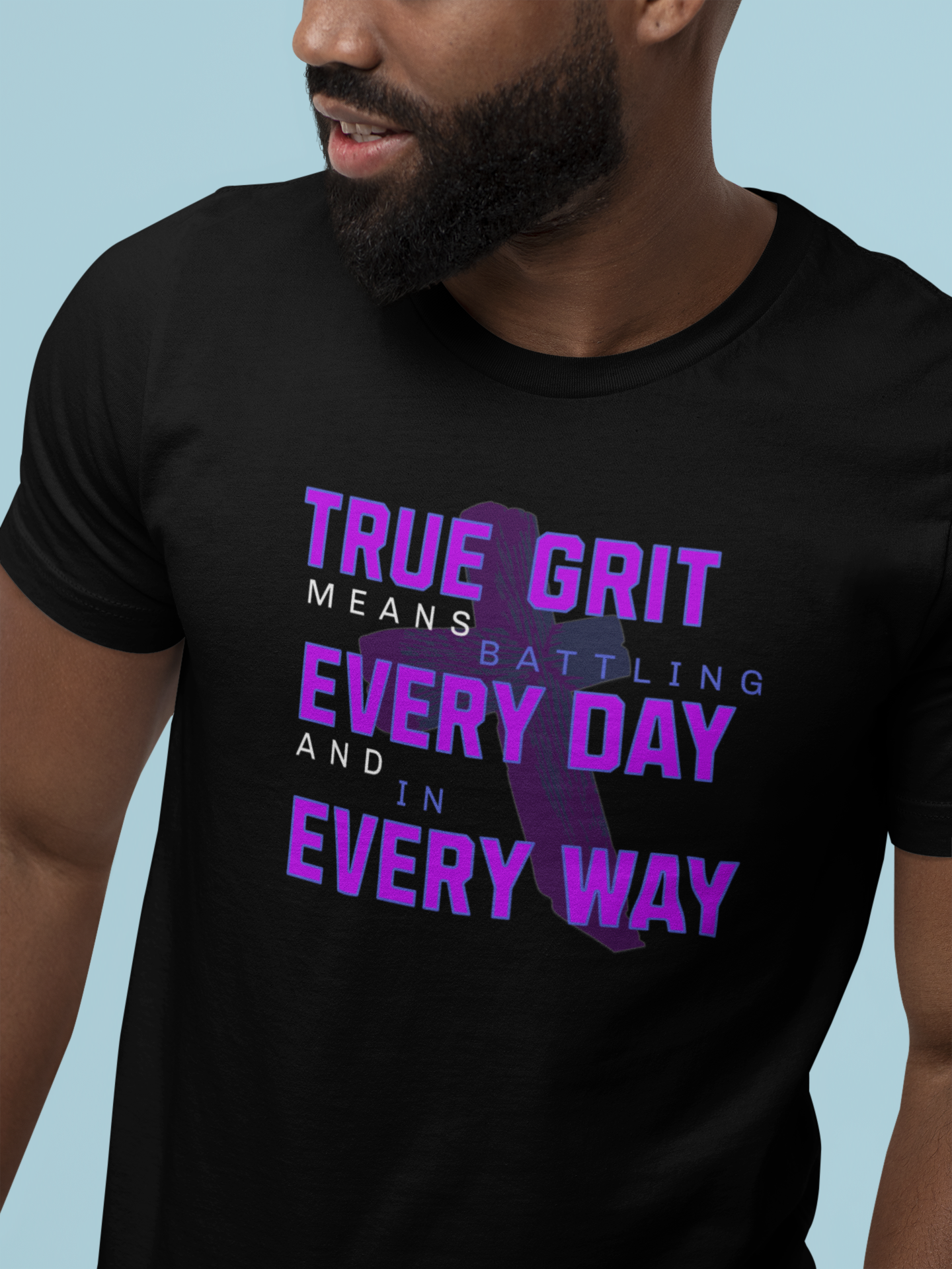 True Grit Battling Every Day Motivational T-Shirt Tee