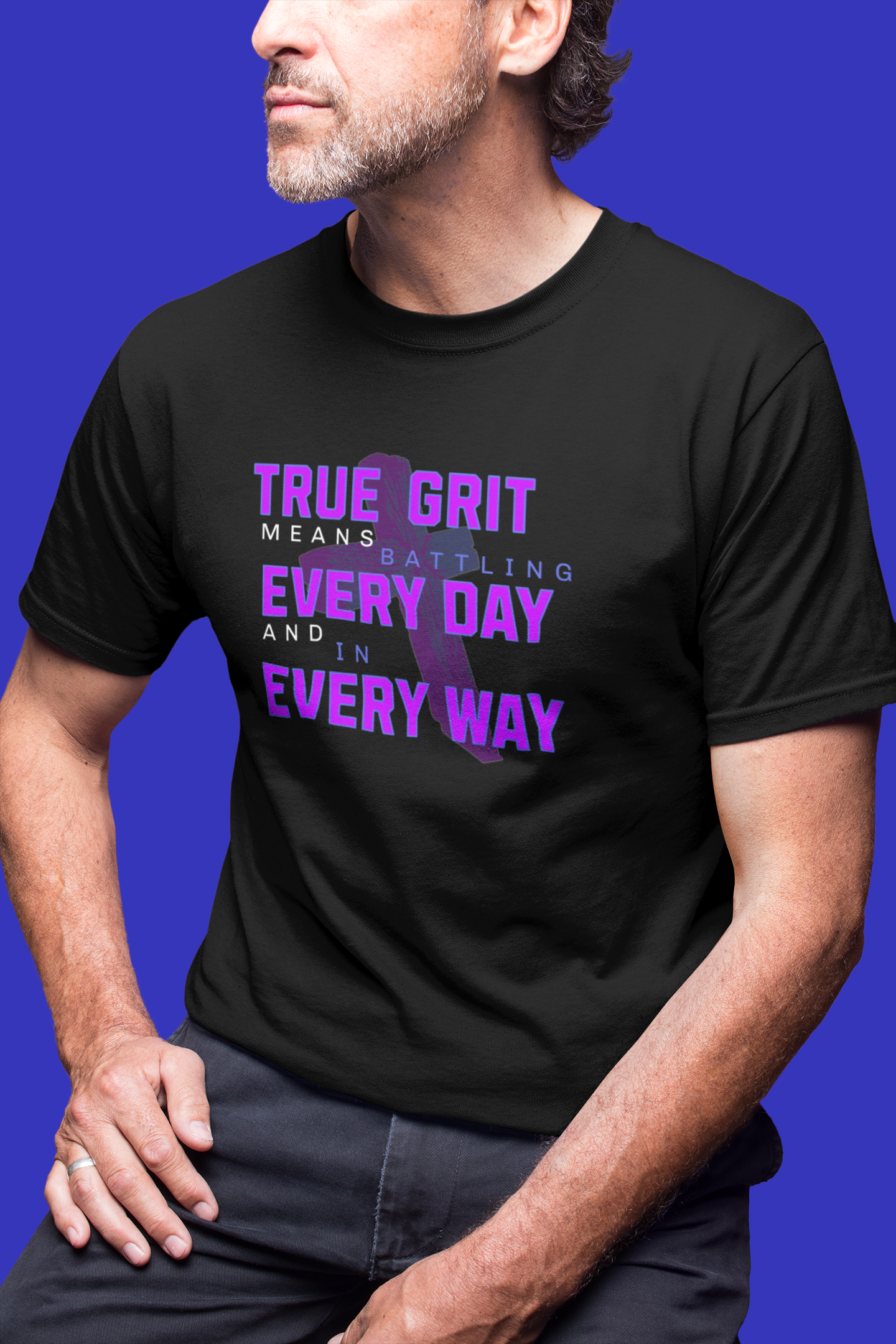 True Grit Battling Every Day Motivational T-Shirt Tee