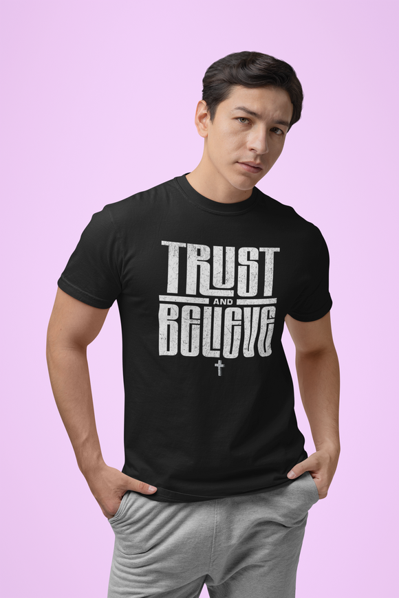 Trust and Believe Tee - Inspirational Unisex Jersey Short Sleeve Shirt, Faith Apparel, Motivational Gift, Casual Wear, Daily Reminder,