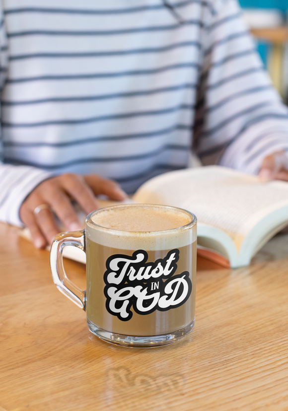 Trust in God Retro Clear Glass Mug – 10oz Transparent Christian Coffee Cup