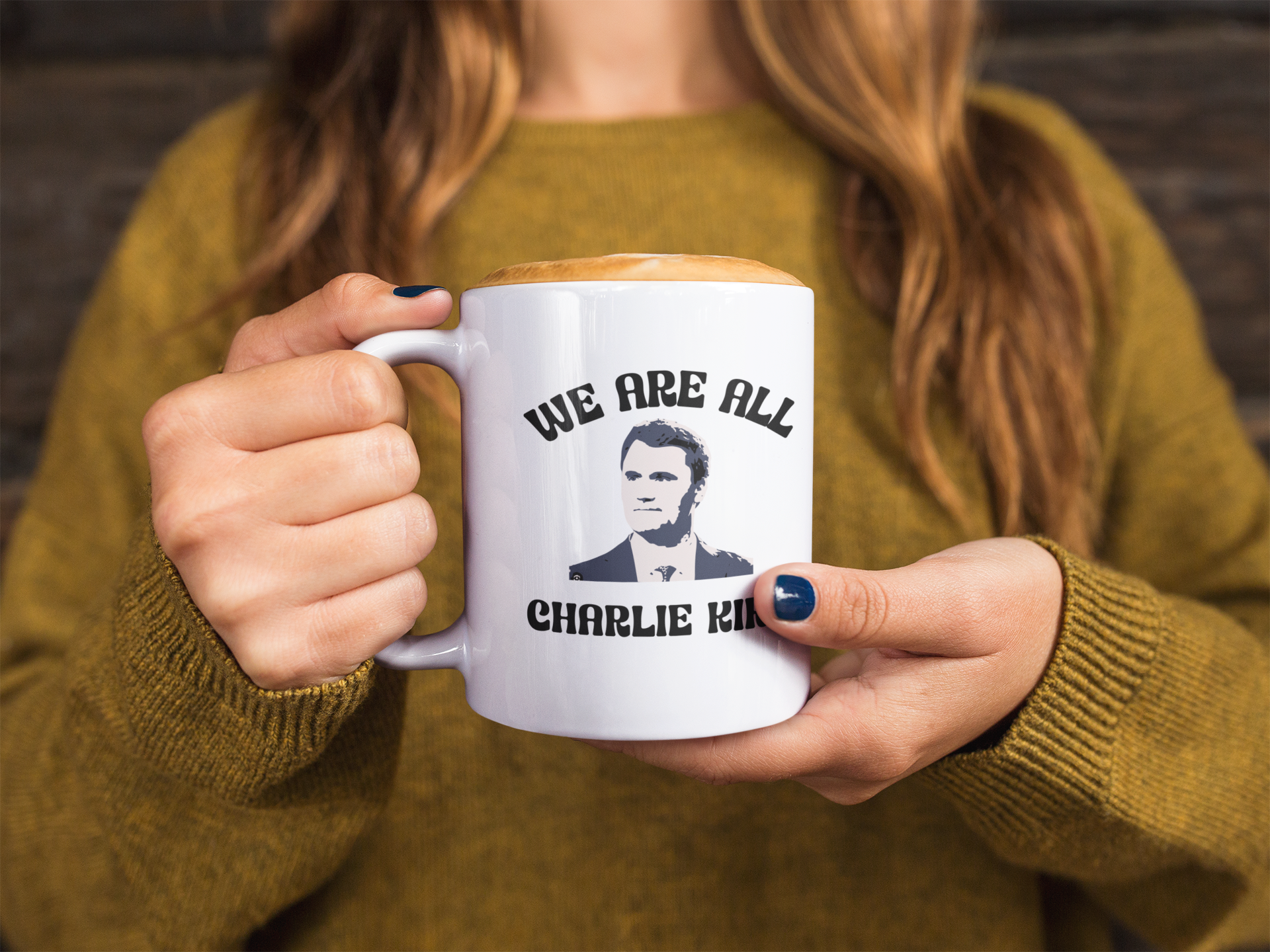 We Are All Charlie Kirk – 11oz Ceramic Mug