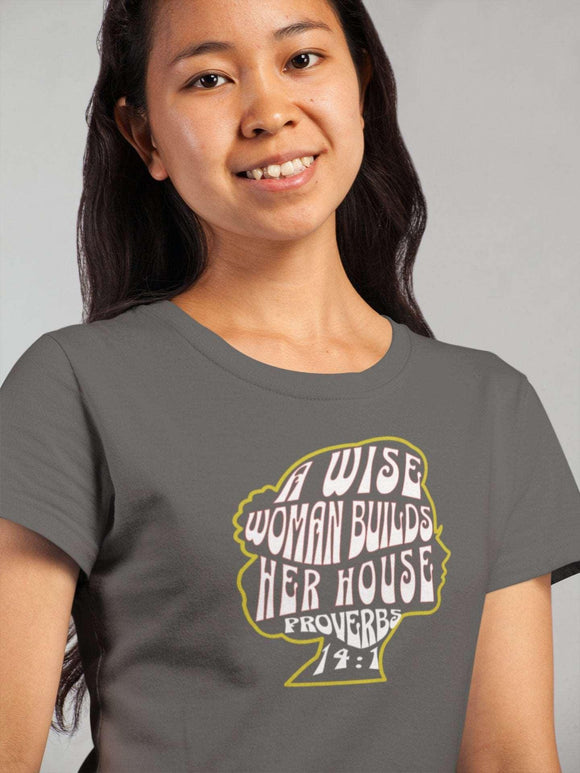 A Wise Woman Builds Her House T-Shirt - Proverbs 14:1 - Encore2woNavyS