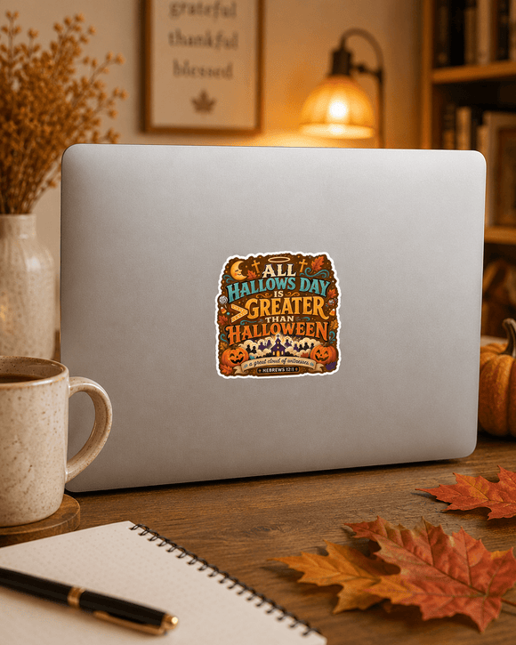 All Hallows Day Is Greater Than Halloween Christian Sticker 3-Pack | Hebrews 12:1 - Encore2wo3.5 inches