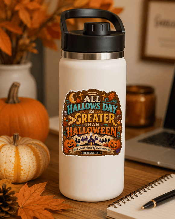 All Hallows Day Is Greater Than Halloween Christian Sticker 3-Pack | Hebrews 12:1 - Encore2wo3.5 inches