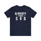 Almighty Is a Pronoun for God T-Shirt - Encore2woNavyS